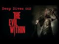 Deep dives 002  the evil within story explainedanalysed