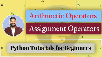 Arithmetic Operators and Assignment Operators in Python | Python Tutorials for Beginners (Hindi)