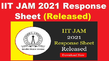 IIT JAM 2021 Response Sheet (Released) - Know How To Download IIT JAM Response Sheet Online
