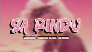 Manndoxx - SA RINDU - SHINE OF BLACK - SB FAMZ