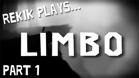 Rekik Plays... LIMBO: P.1 - Giant Freakin