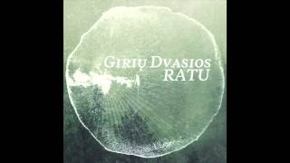 Giriu Dvasios - Ratu [Full Album]