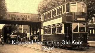 Video thumbnail of "Knocked 'em in the Old Kent Road (Wot cher!)"