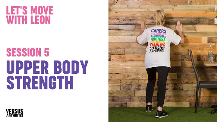 Let's Move with Leon - Session 5: Upper body stren...
