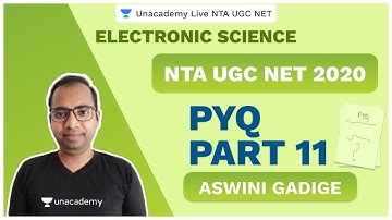 UGC NET SEP 2020 | PYQ PART 11 | Electronic Science | Aswini | Unacademy Live