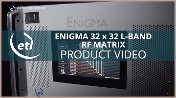 Enigma 32 x 32 L-band RF Matrix - Product Video | ETL Systems