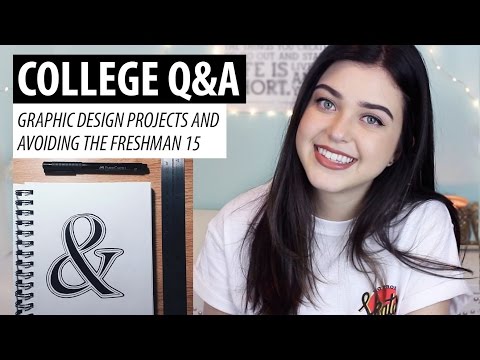 College Q&A | Graphic Design Projects & Avoiding the Freshman 15