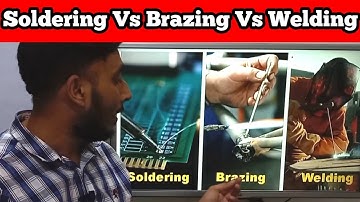 Soldering Brazing and Welding Difference || Difference between soldering brazing and welding