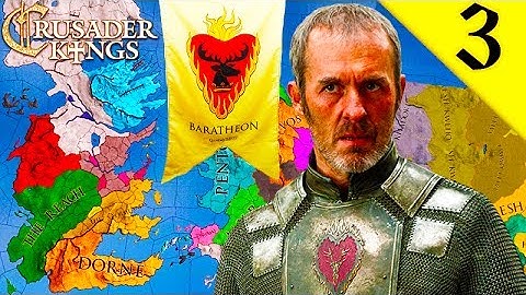 AEGON TARGARYEN INVADES WESTEROS! CRUSADER KINGS 2: GAME OF THRONES: HOUSE STANNIS BARATHEON EP. 3