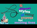 5 Different Styles of using Stopper for Mooring Ropes