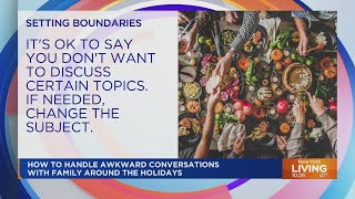 How to handle awkward conversations with family around the holidays