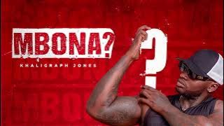 Khaligraph Jones  - Mbona Lyrics