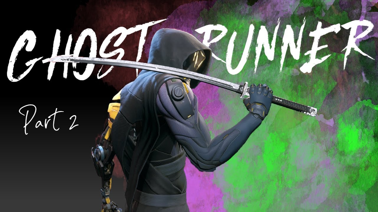 GhostRunner Part 2 | GhostRunner walkthrough
