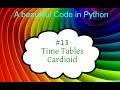 Python lernen, #13 Time Tables, Cardioid