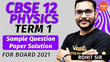 CBSE 12 Physics -Term 1 [ Sample Question Paper Solution - Board 2021 ] Vedantu NCERT 11&12