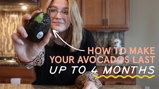 How to Make Your Avocados Last Longer [Up to 4 Months!]