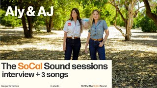 Aly & AJ - The SoCal Sound Sessions: Full Performance & Interview (LIVE on 88.5FM The SoCal Sound)