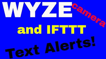 Have WYZE Camera send you a text or email with IFTTT