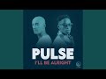 Pulse - I’ll Be Alright (DJ Spinna Galactic Soul Mix)