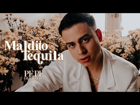 Pepe Guerrero - Maldito Tequila [Video Oficial]