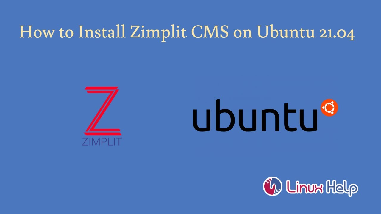 How to Install Zimplit CMS on Ubuntu 21.04 - YouTube
