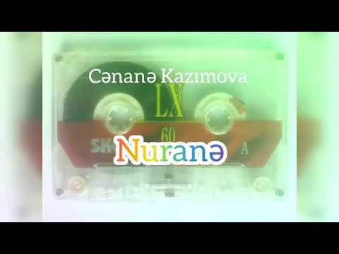 Cenane Kazımova Nurane 1995(arxiv Kasset)