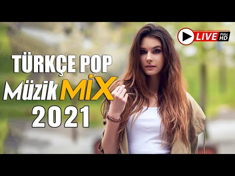 Haftanın En Güzel En Çok Dinlenen Şarkıları - Türkçe Pop Müzik Remix 2021 - Pop Şarkılar 2021