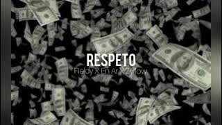 ZYFLOW - RESPETO feat Fieldy & En Ar