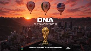 Andrea Bocelli, David Guetta, EJAE, Megan Thee Stallion - DNA (FIFA World Cup 2026™)