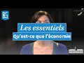 Les essentiels  quest ce que leconomie