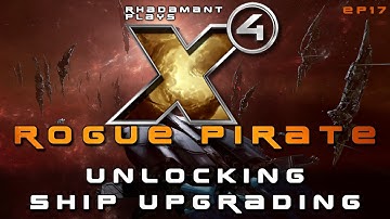 Unlocking Ship Upgrading in X4 Foundations Rogue Pirate - Diplomacy and Envoy DLC // EP17