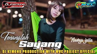 Dj Tenanglah Sayang By Kemond Production With MVC Project