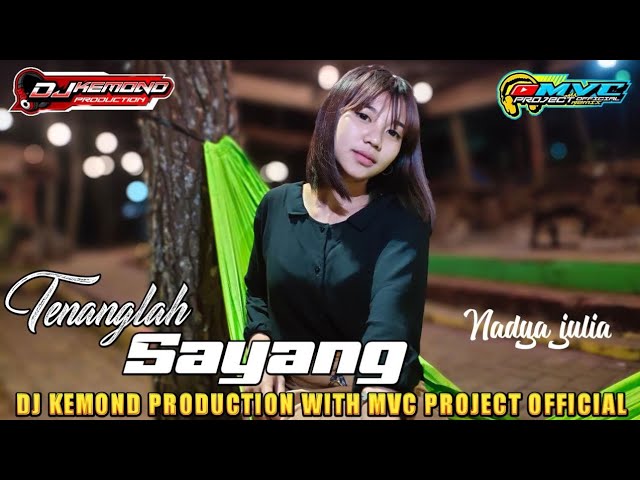 Dj Tenanglah Sayang By Kemond Production With MVC Project class=