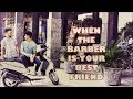 When The Barber Is Your Best Friend | Manjeitpop