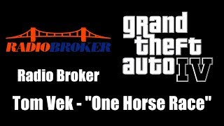 GTA IV (GTA 4) - Radio Broker | Tom Vek - &quot;One Horse Race&quot;