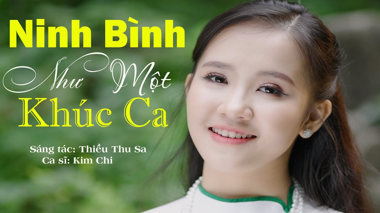 Ninh Bình Như Một Khúc Ca | Thiều Thu Sa | Ca sĩ Kim Chi