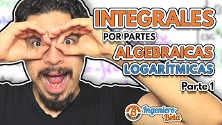 Integrales por partes / Integración por partes / Algebraicas Logarítmicas / Parte 1