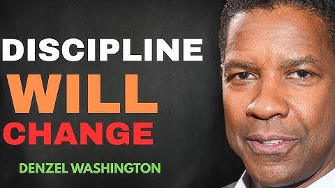 How Discipline Changes Everything | Denzel Washington Motivation