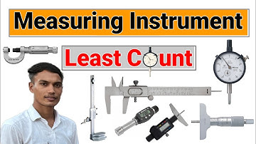 Least Count of Measuring Instruments ||