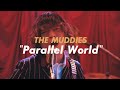 The Muddies - Parallel World (Official MV)