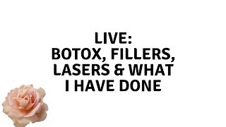 BOTOX, FILLERS, LASERS & WHAT I HAVE DONE :  LIVE - Elle Leary Artistry screenshot 2