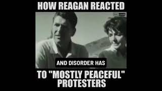 Anyone miss President Reagan longer version, how Reagan reacted to mostly peaceful protesters