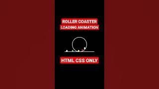 Roller Coaster Loading Animation HTML CSS ONLY #mengareit #shorts #htmlcss