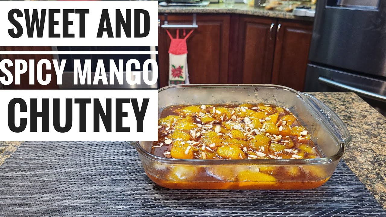 Sweet and Spicy Mango Chutney Recipe YouTube