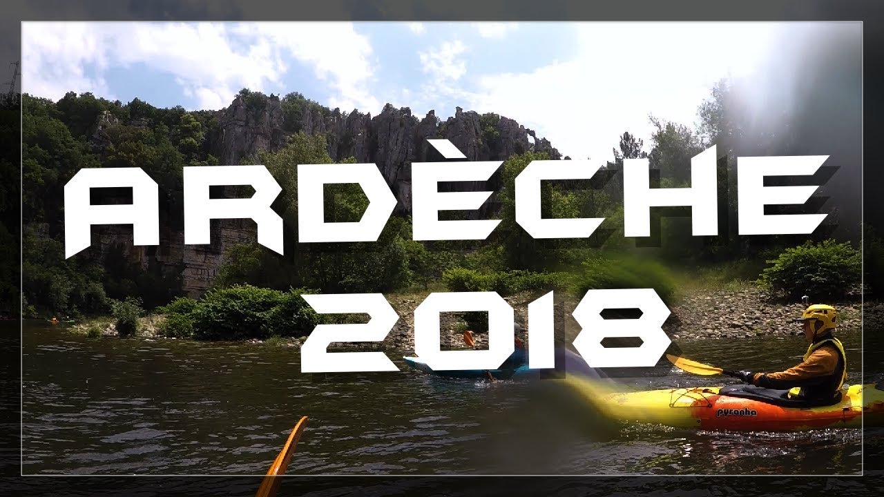 ARDECHE 2018 - MAAB (Cinematic + Kajak Onride) 