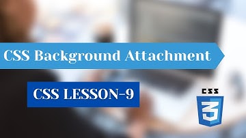 CSS Tutorial || Background Attachment in CSS (HINDI / URDU) | Lesson-9