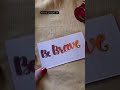 Be brave  calligraphy  satisfying  creation by parangita  learn with me