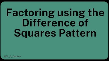 Factoring Polynomials using the Difference of Squares Pattern