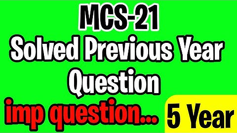 MCS-21 Solved Previous Year Questions | mcs21 important questions - paper advice for mcs21