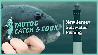 Tautog Catch & Cook at Barnegat Inlet | NJ Saltwater Fishing